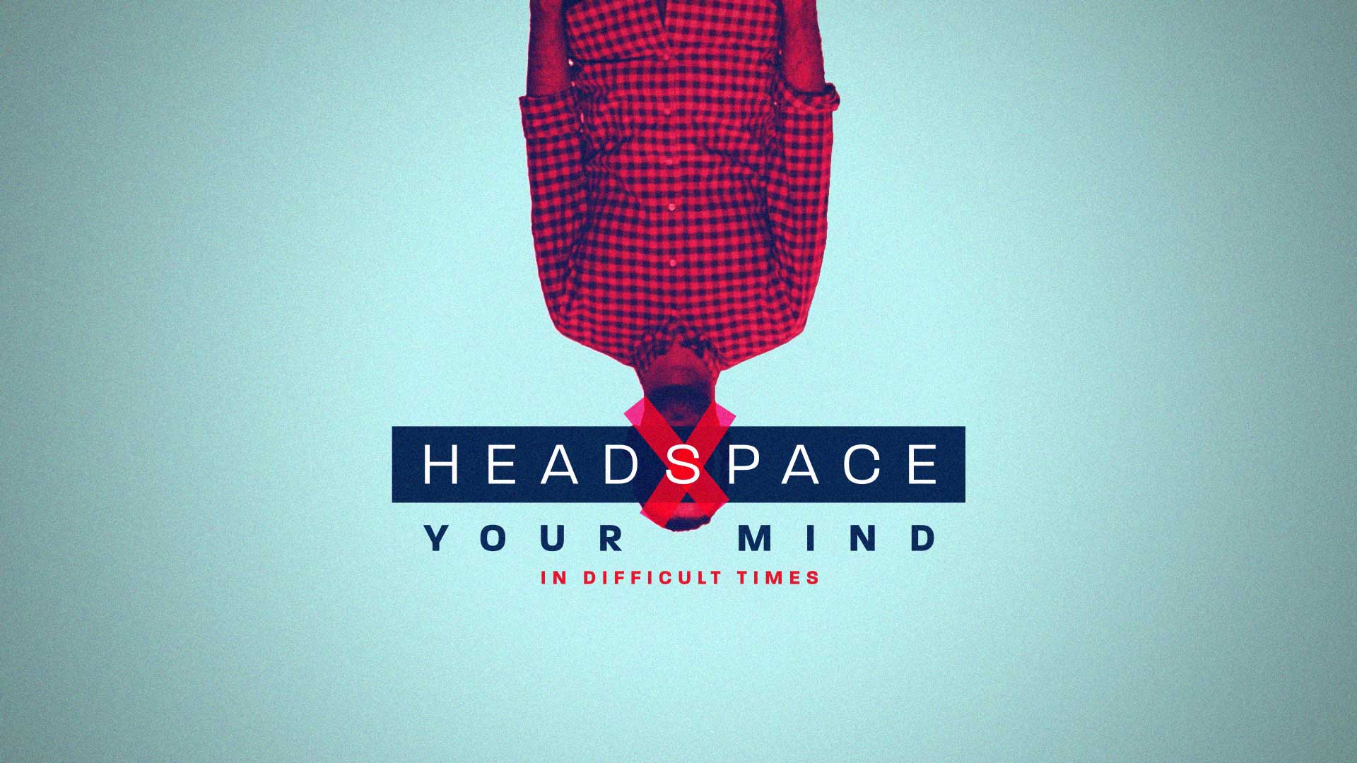 Headspace - Your Mind In Difficult Times